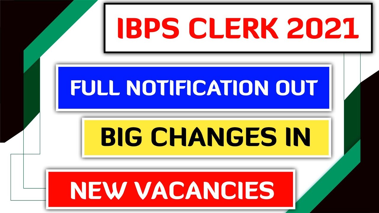 IBPS CLERK 2021 Full Notification Out