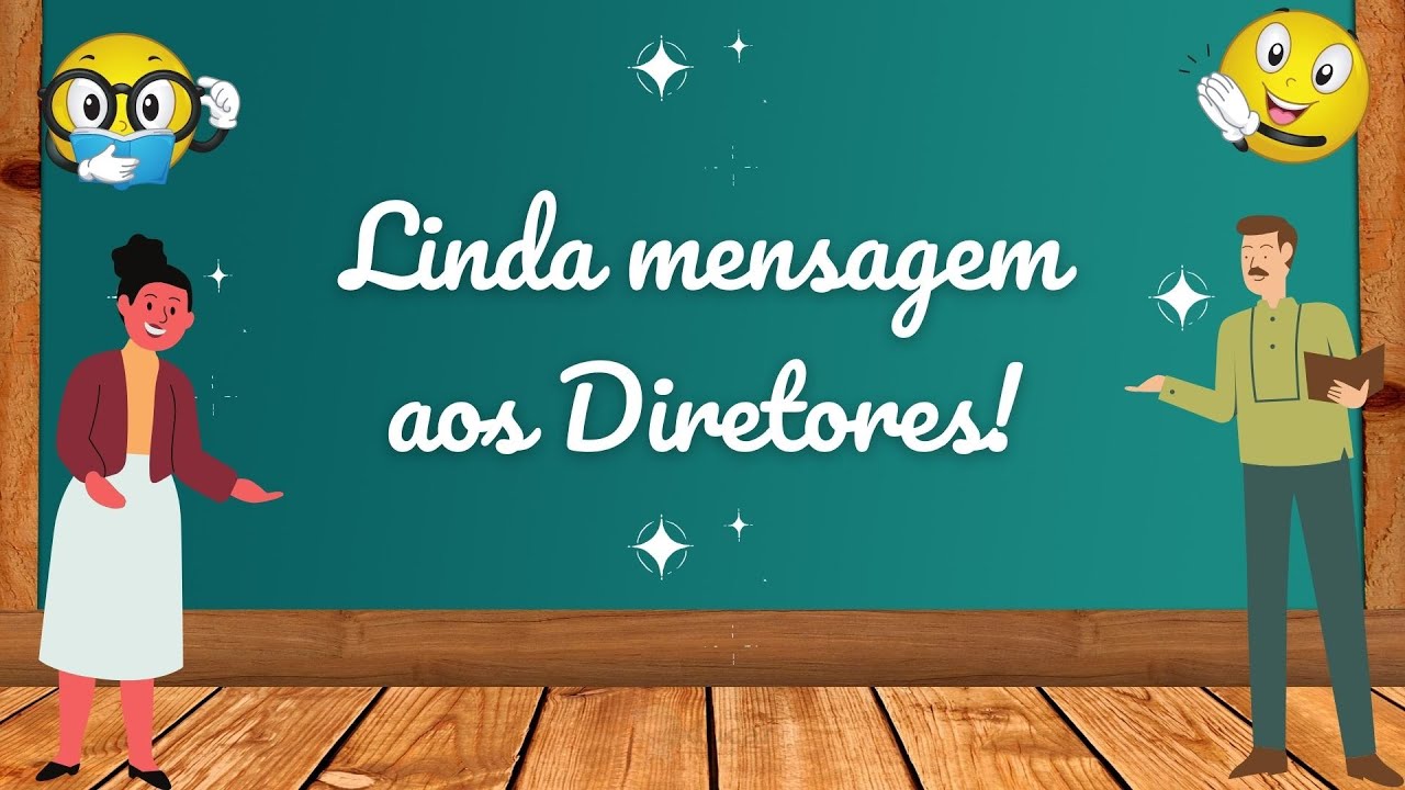 Dia do Diretor Escolar  (12/11) - Linda mensagem aos diretores!