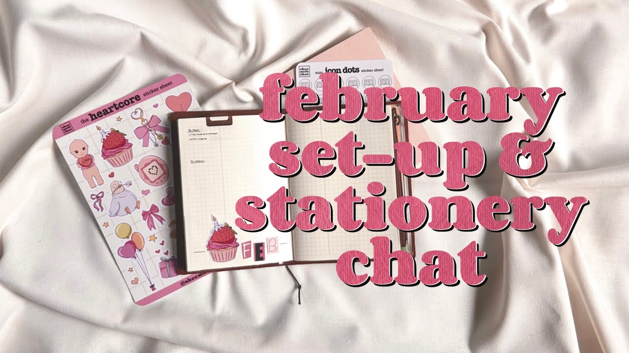 february set up & stationery chat | making new stickers, updated stationery collection items