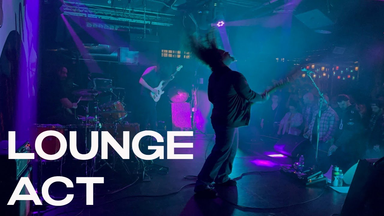 Lounge Act (Live) - Underground Arts Philadelphia, PA 1/10/2025