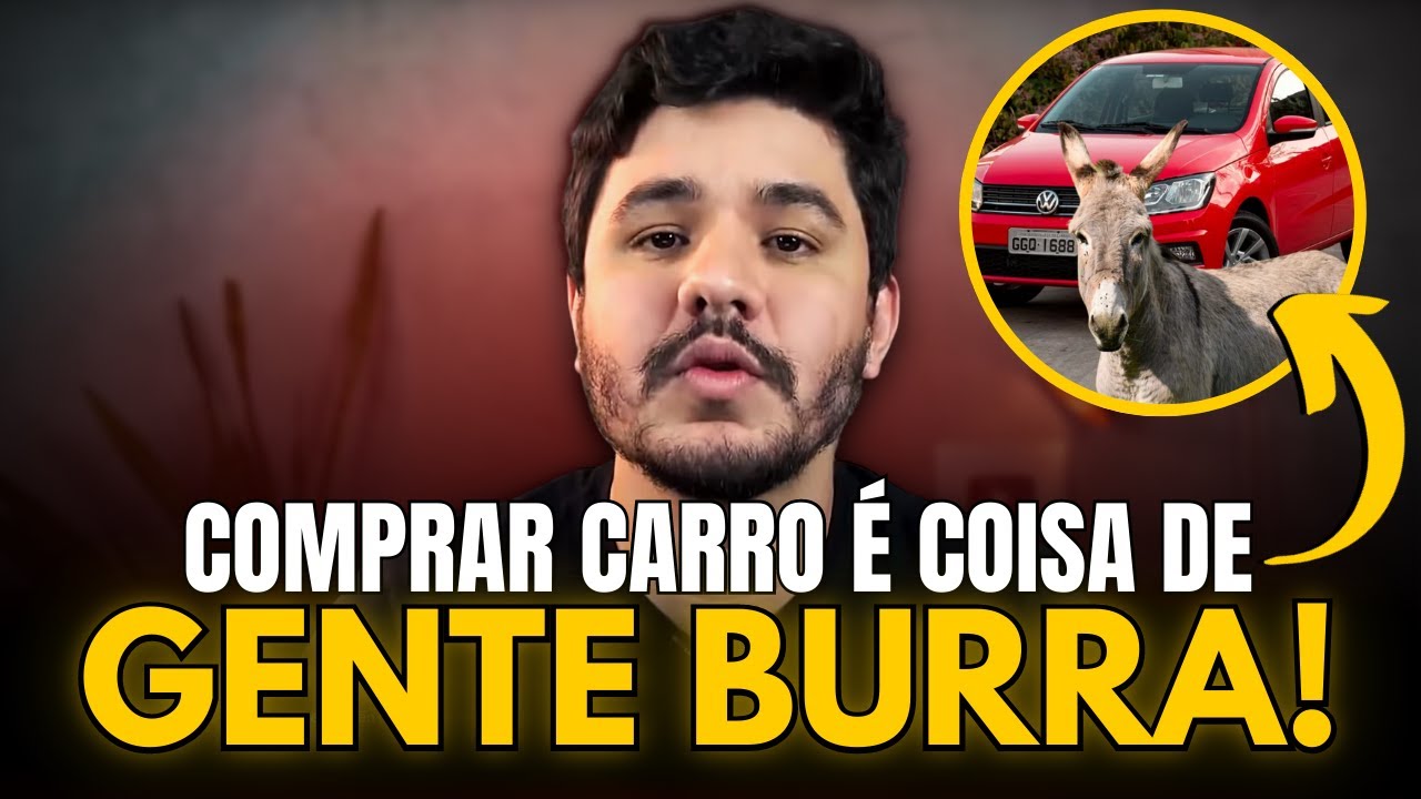 ALUGAR OU COMPRAR UM CARRO? Comprar carro &eacute; coisa de gente louca!
