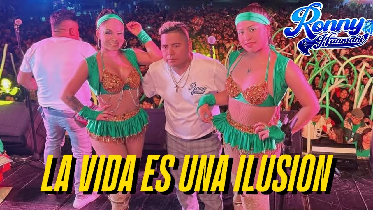 RONNY HUAMANI 🎶 LA VIDA ES UNA ILUSIÓN 2025
