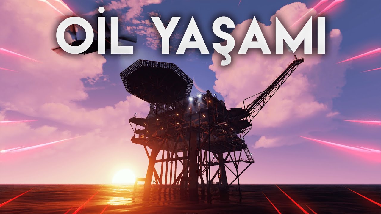 OIL'DE YAŞAMAK! (EFSANE COME BACK) | Rust Türkçe (2/2)