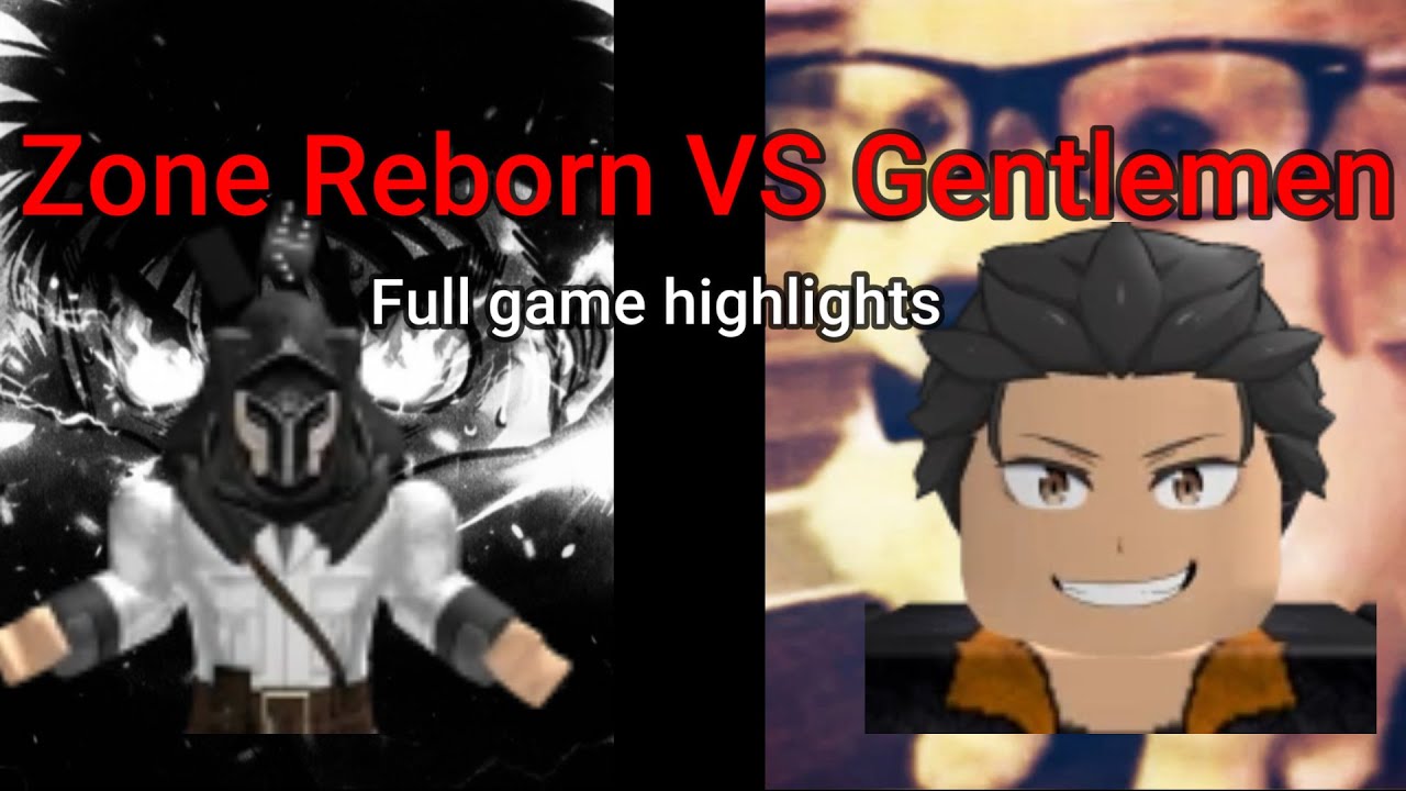 Gentlemen vs  Zone Reborn Full Game Highlights