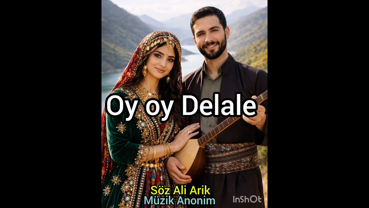 Oy oy Delale Söz Ali Arik . Müzik Anonim 
