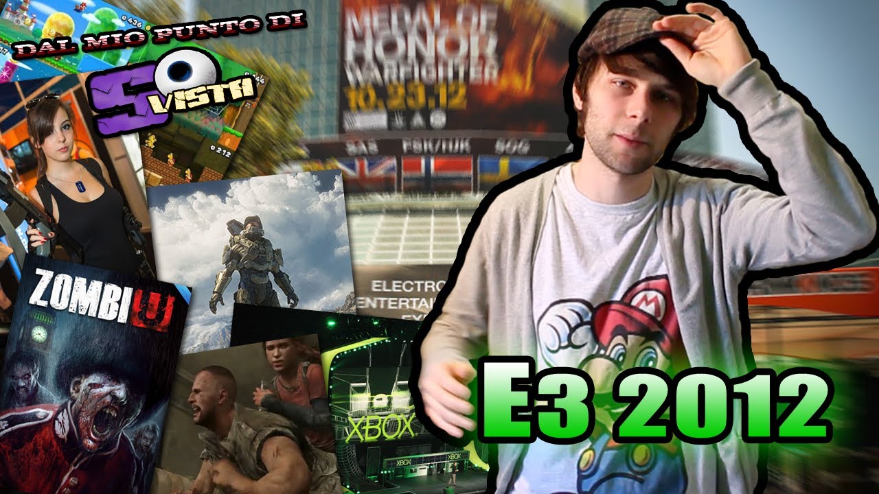 E3 2012 - Dal Mio Punto di Vista