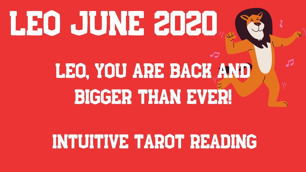 LEO JUNE 2020 Tarot Reading 🔥 Leo Abundance And Prosperity But Beware Of The Returning Ex Flame 🔥
