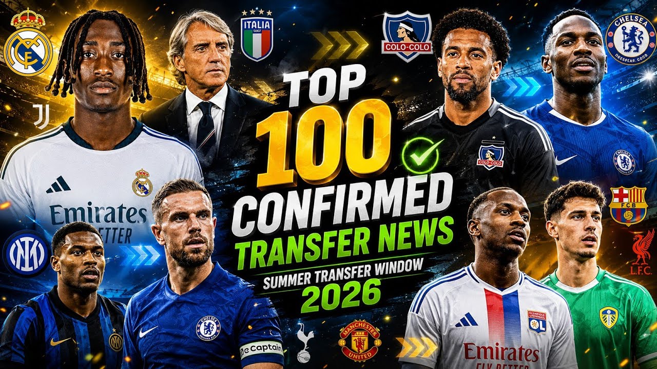 ТОП-100 ПОДТВЕРЖДЕННЫХ трансферных новостей: летнее трансферное окно 2026 🔥 Мадрид, Челси, Ювенту...