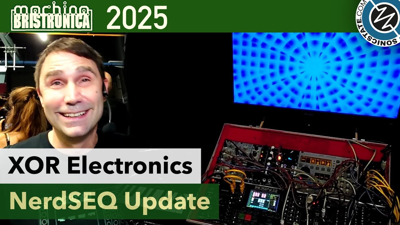 XOR Electronics NerdSEQ does generative video! – Bristronica 25