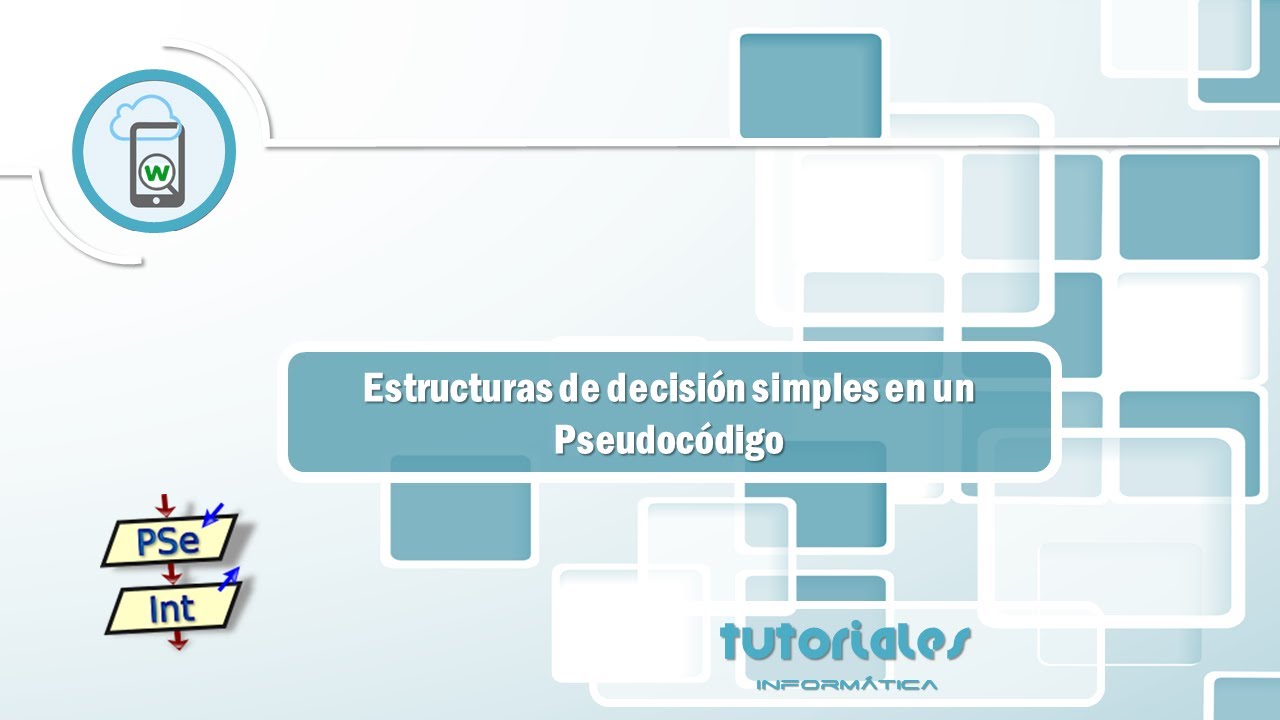 Las estructuras de decisión en PseInt