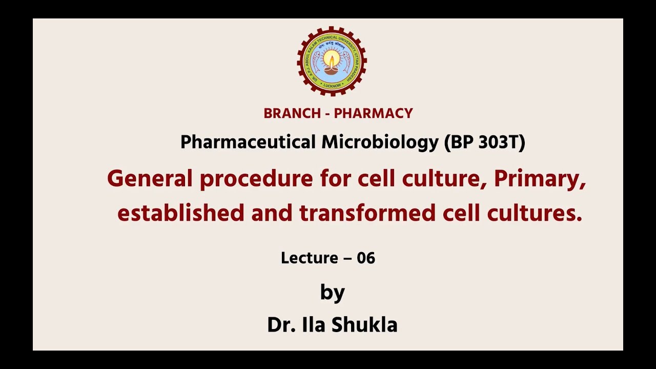 Pharmaceutical Microbiology | General Procedure for Cell Culture, Primary, Established |