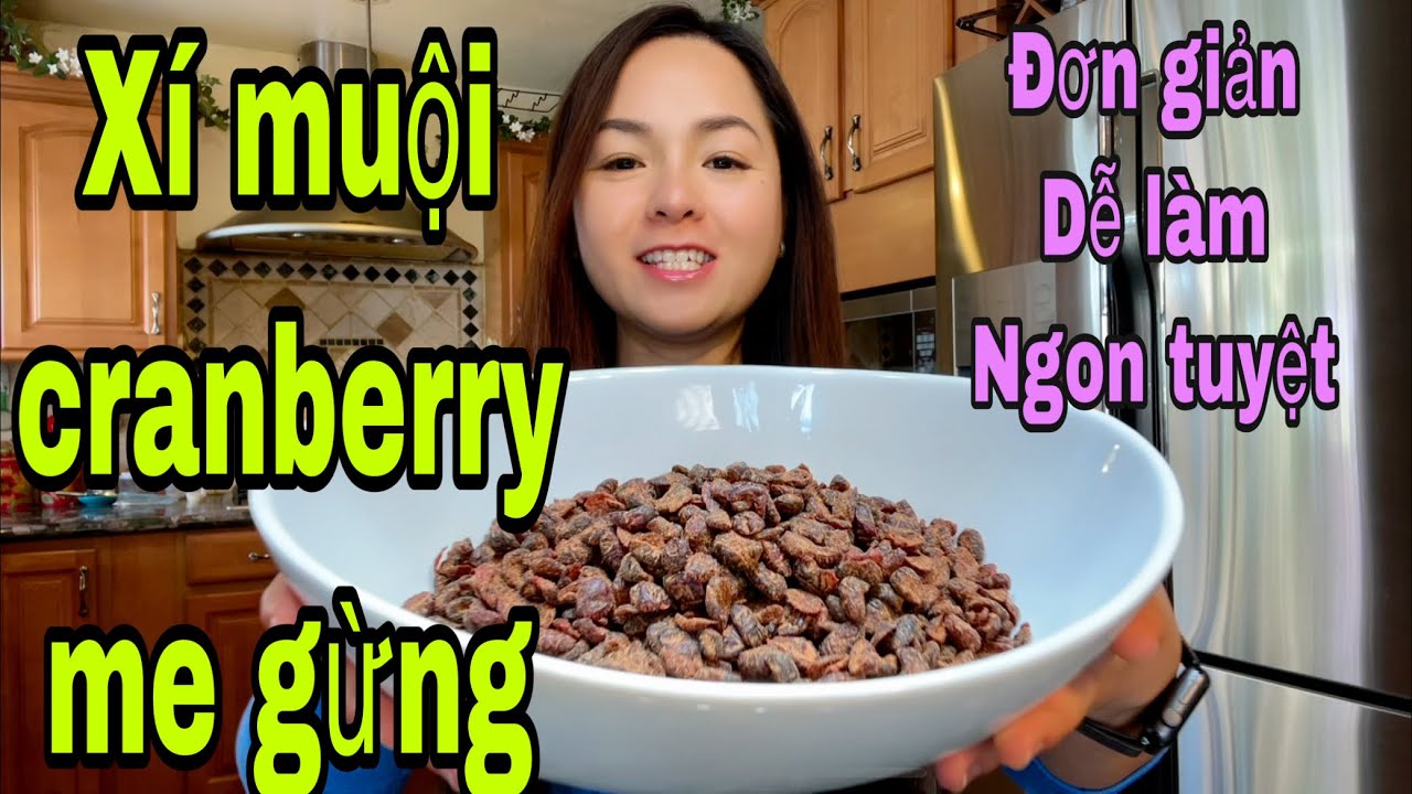 Xí muội cranberry me gừng ngon bất ngờ với nguyên liệu dễ tìm và cách làm đơn giản