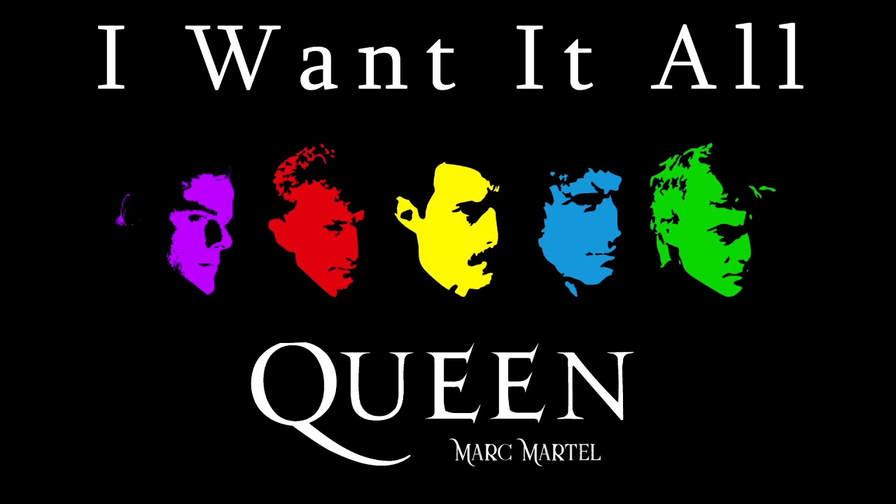 Queen, Marc Martel - I Want It All