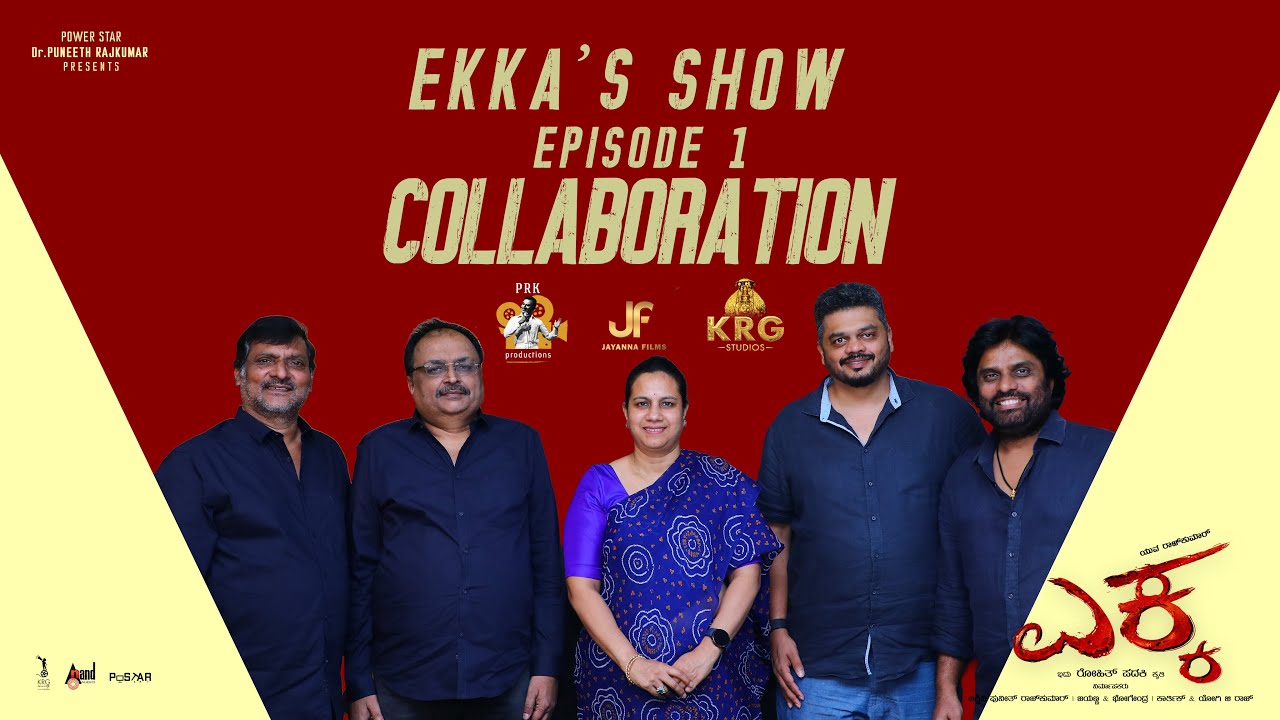 EKKA's SHOW:THE COLLABORATION&ndash;EP 01|EKKA|Ashwini PRK|Jayanna|Bhogendra|Karthik Gowda|Yogi G Raj