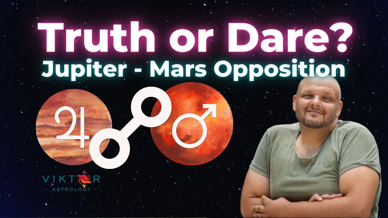 Jupiter - Mars Opposition | Truth or Dare?