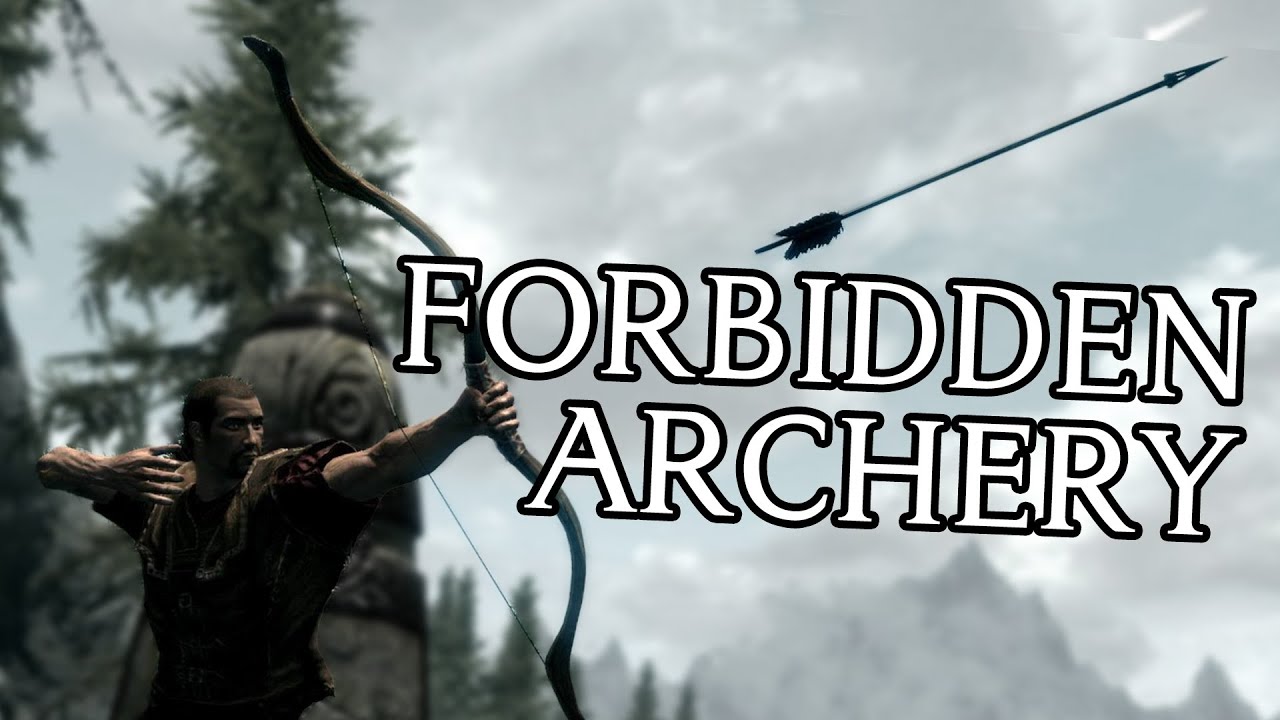 Skyrim: Forbidden Archery Techniques (Archery Guide)