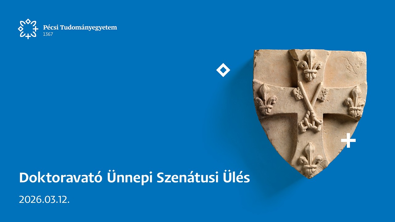 Pécsi Tudományegyetem március 15-ei megemlékezéssel egybekötött Doktoravató Ünnepi Szenátusi Ülése