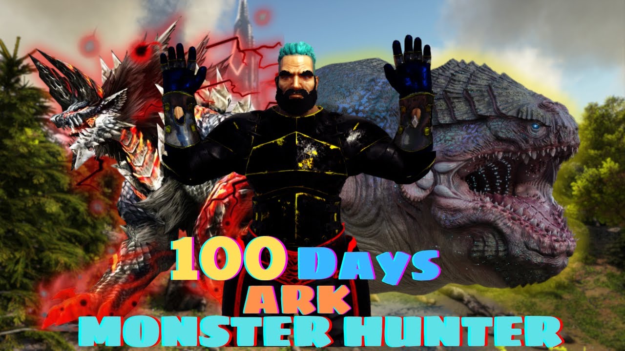Tóm Tắt 100 Ngày Ark Monster Hunter - CabGaming