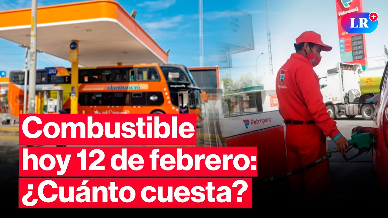 🔴¿CUÁNTO CUESTA? Precios de COMBUSTIBLES: gasolina, GLP y diésel HOY 12 de febrero Perú | #EnVivoLR