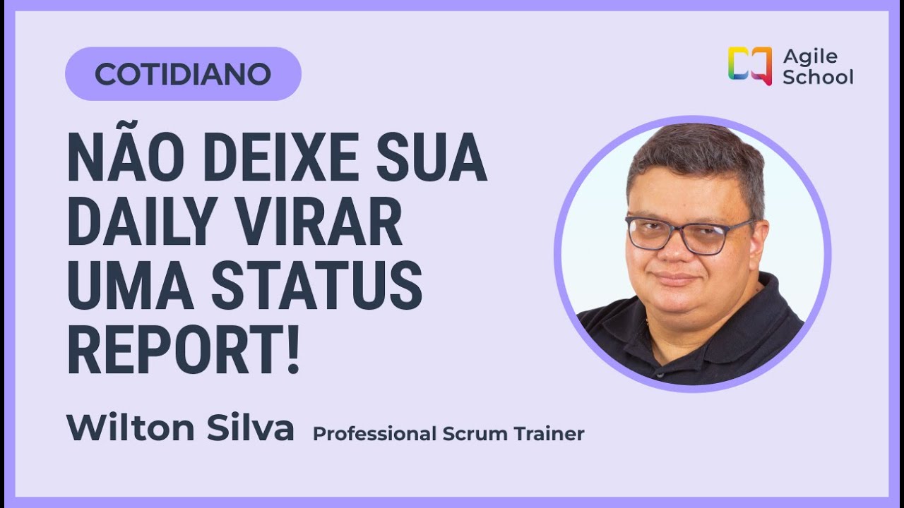 3 dicas para NÃO deixar a daily virar uma Status Report!