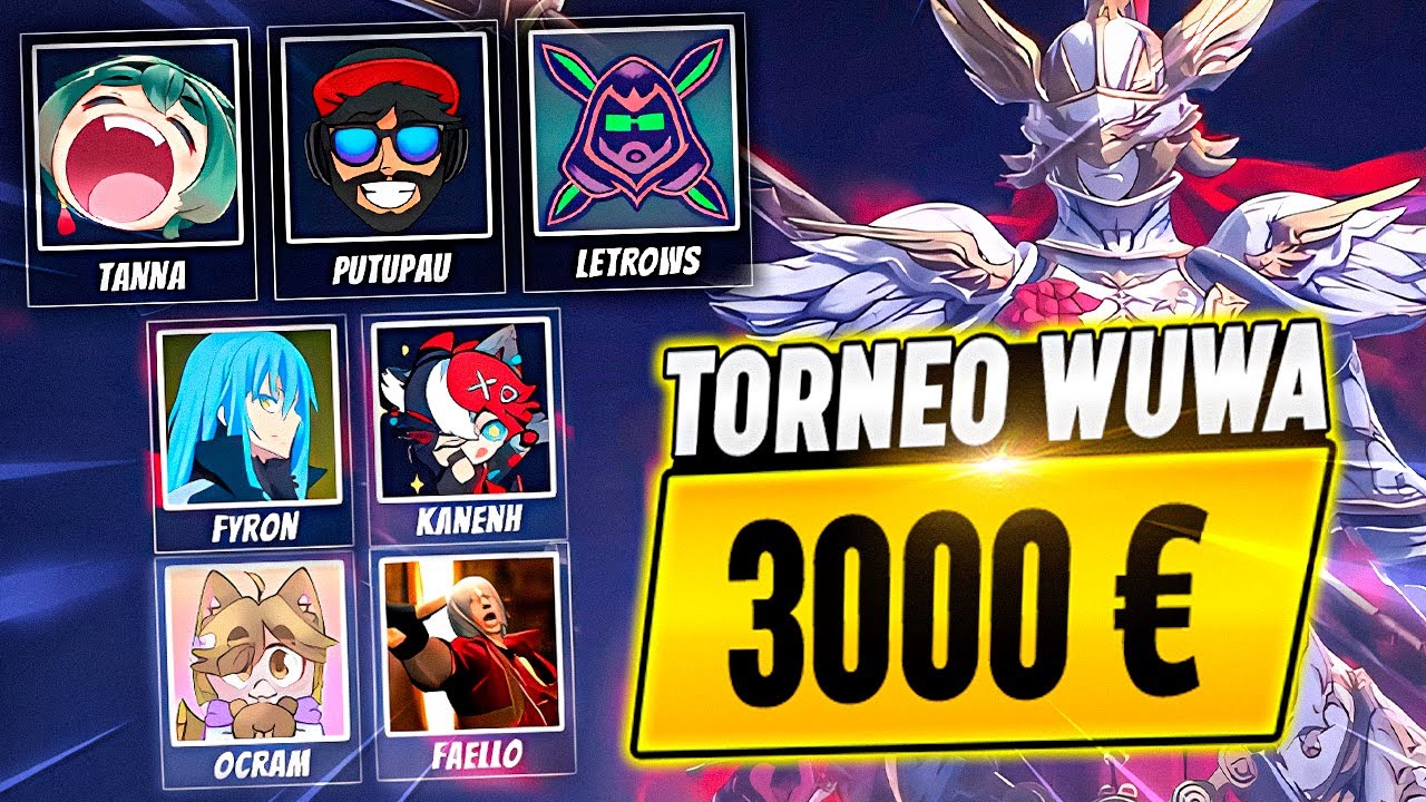 TORNEO STREAMERS WUTHERING WAVES 3000&euro; DE PREMIO