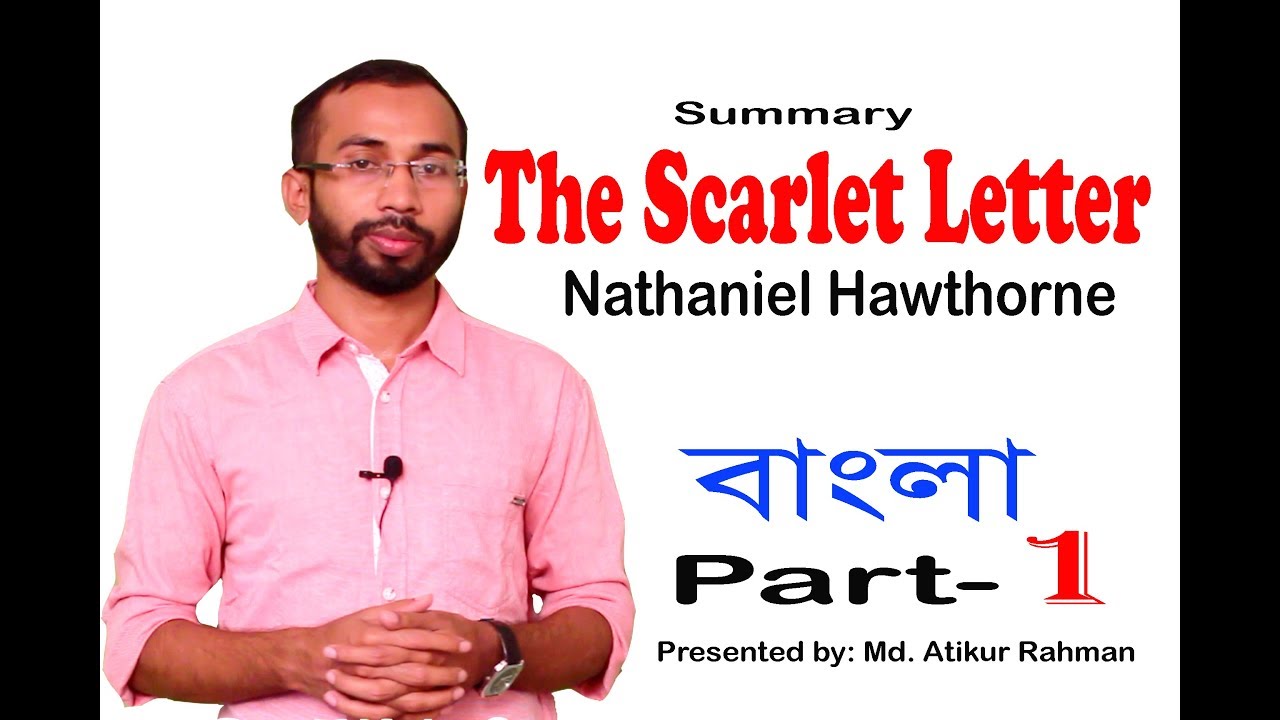 The Scarlet Letter in Bangla | part-1 | Nathaniel Hawthorne | summary  | University English BD