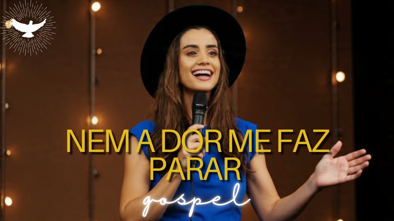NEM A DOR Me Faz Parar - Inspirado Isadora Pompeo - Música Gospel - Louvor Gospel