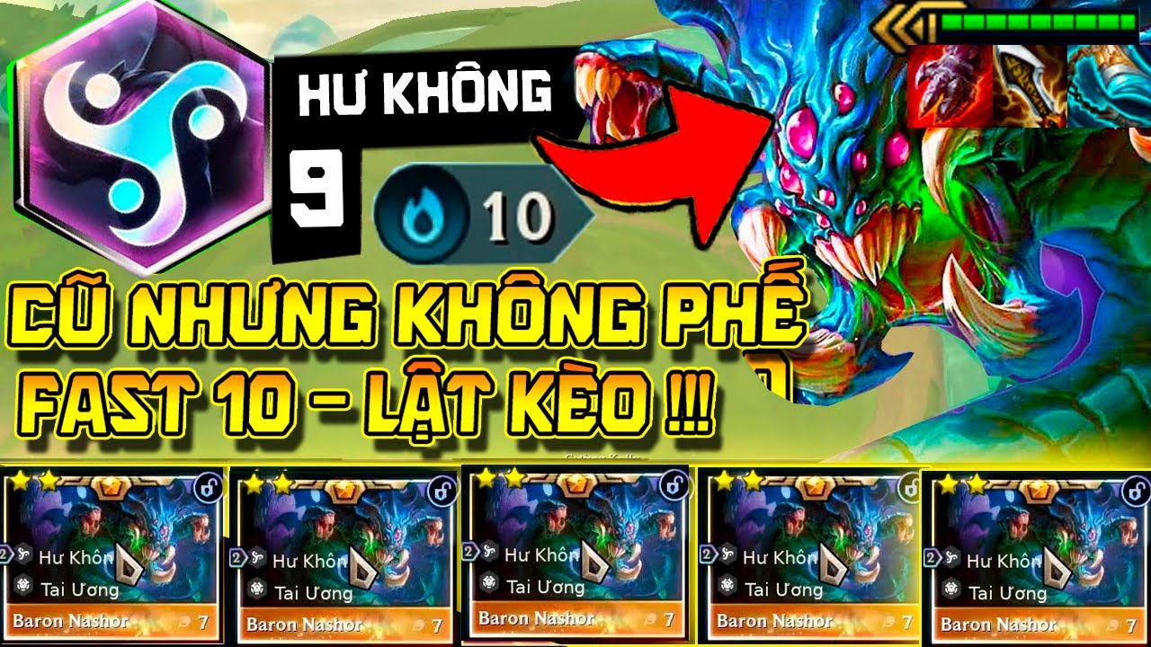 CỐ TÌNH THUA 10 TRẬN ĐỂ FAST 10: TRIỆU HỒI BARON NASHOR 