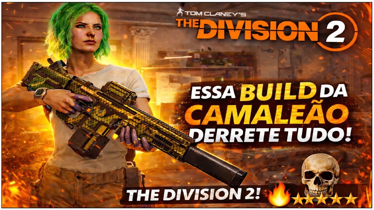 CAMALEÃO 5 ESTRELAS ⭐ É A Melhor Build Para The Division 2?