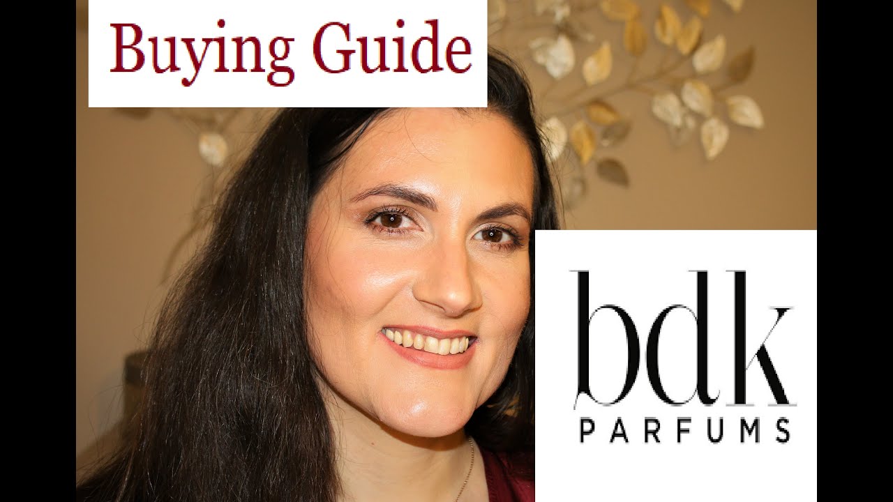 BDK PARFUMS BUYING GUIDE & FINAL REVIEW | All bdk fragrances