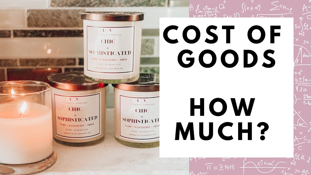 Cost of Goods for Candle Making Business - How Much? | How Much Does it Cost To Make One Candle??