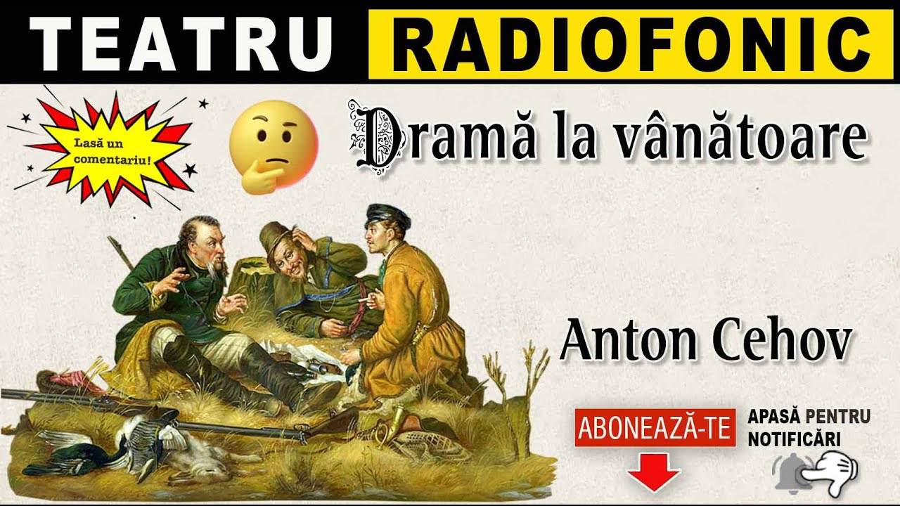 Anton Cehov - Drama la vanatoare | Teatru radiofonic