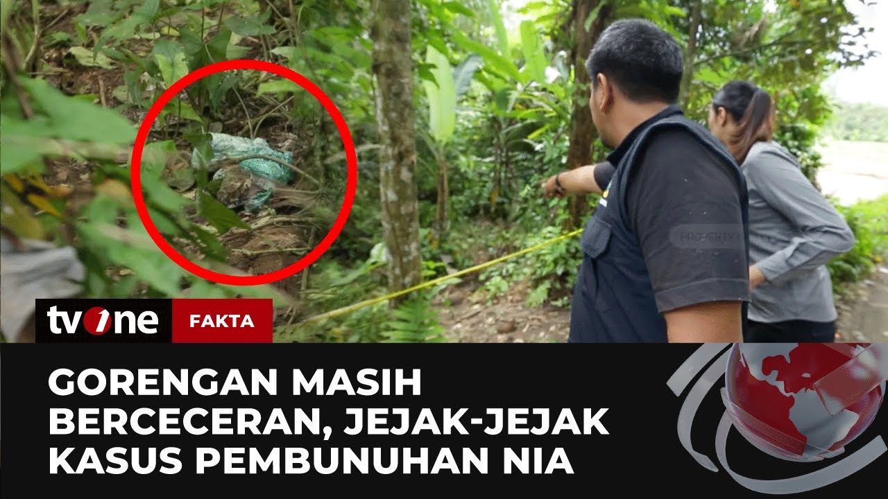 Menelusuri Jejak Pembunuhan Nia Gadis Penjual Gorengan: Barang Bukti Ditemukan Beruntun | Fakta