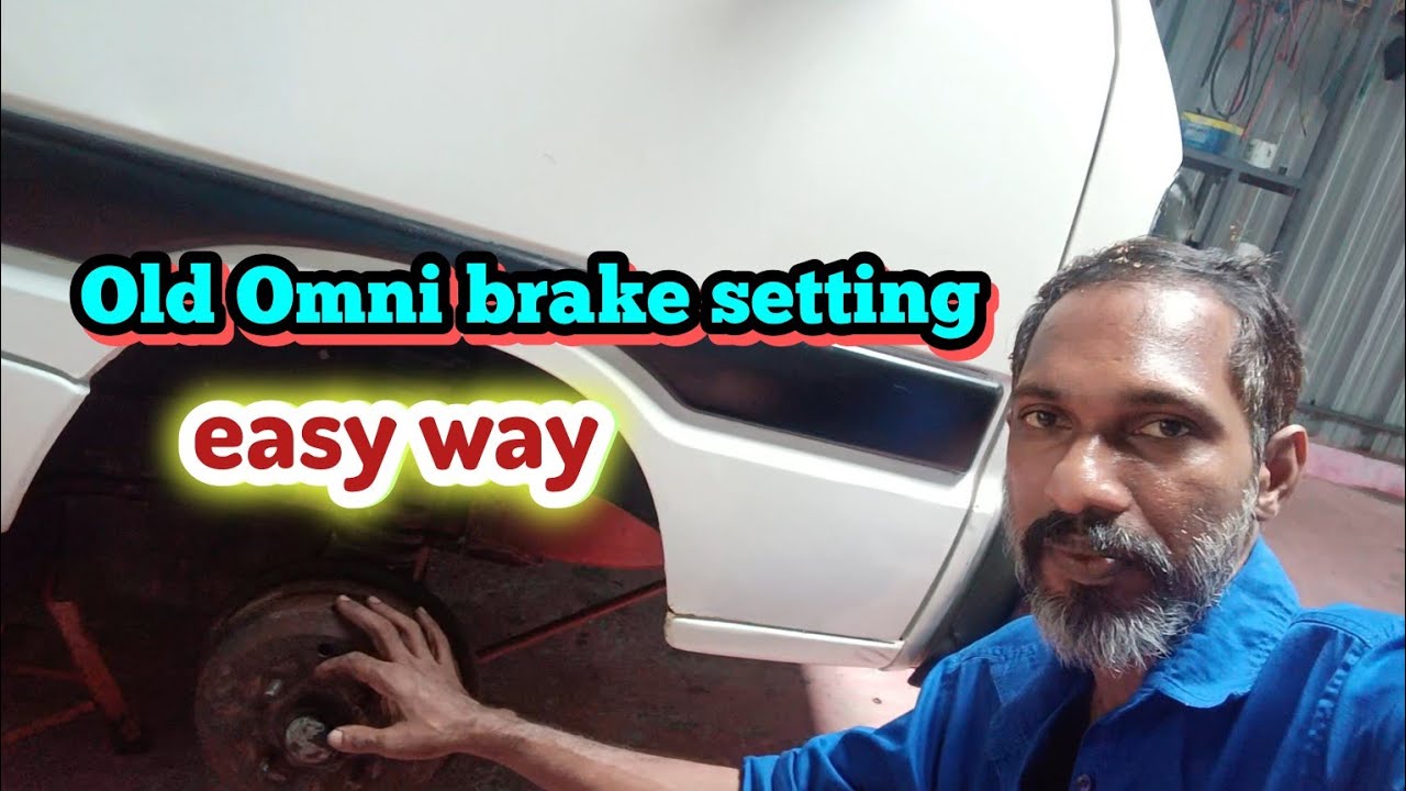 old maruti Omni rear / front brake setting