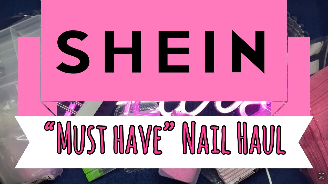 SHEIN MUST HAVES | Nail Haul