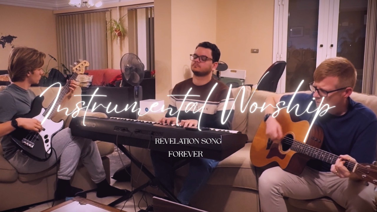 Revelation Song - Forever | Instrumental Worship Session