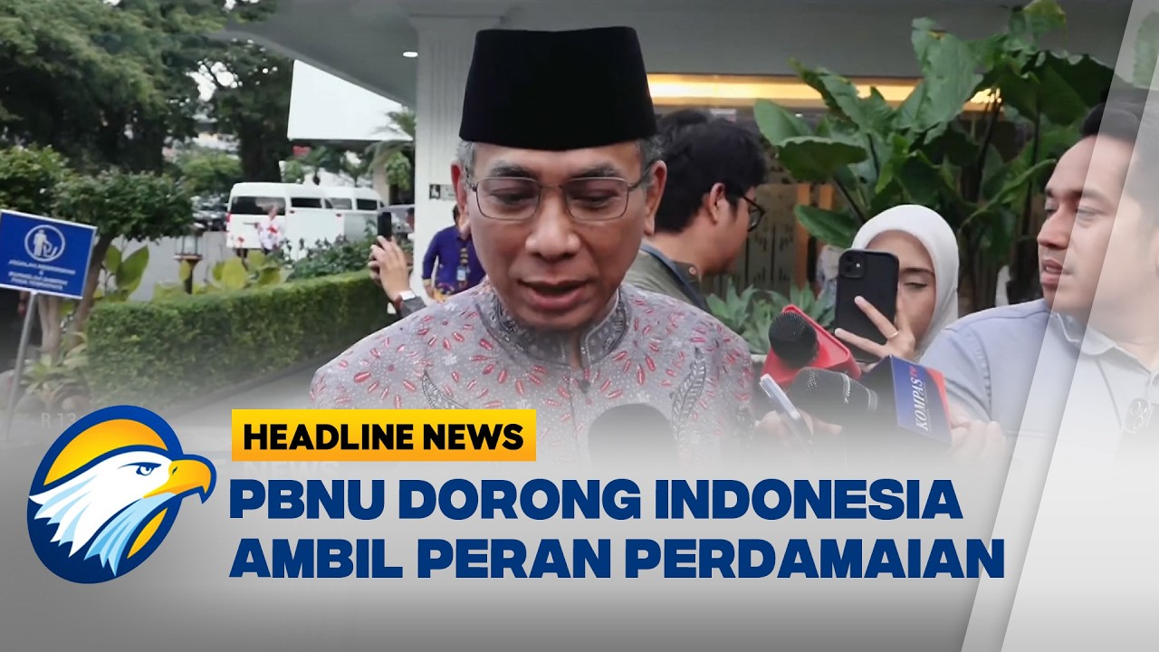 [HEADLINE NEWS 07/03] Gus Yahya Minta Indonesia Aktif Dorong Perdamaian di Tengah Konflik Iran