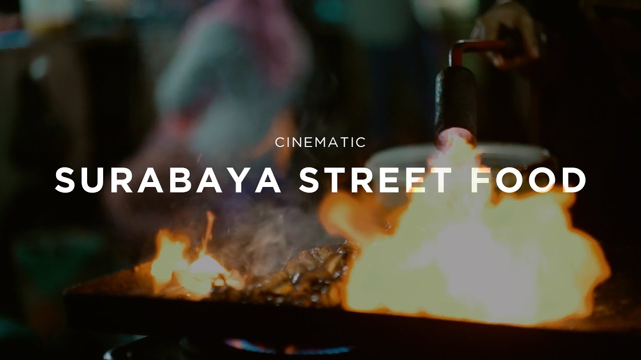 Surabaya Street Food - Cinematic Video | Sony a6300