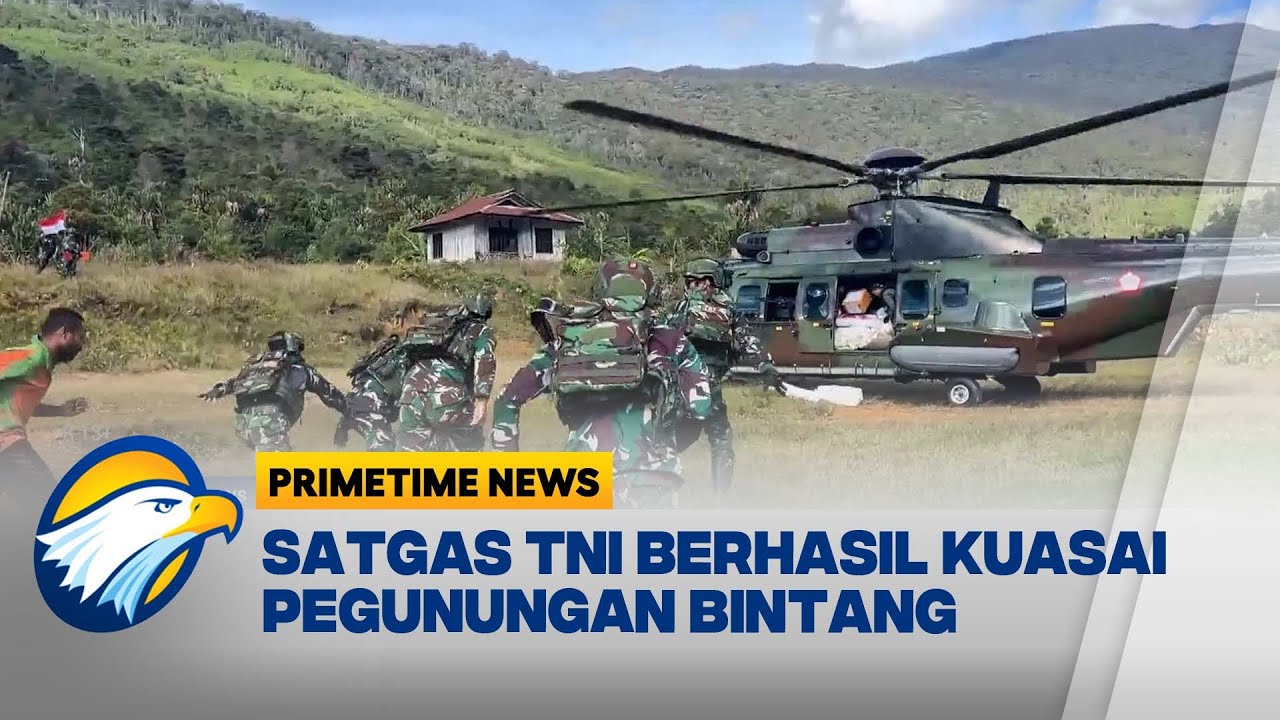 Satgas TNI Kuasai Wilayah Pegunungan Bintang [Primetime News]