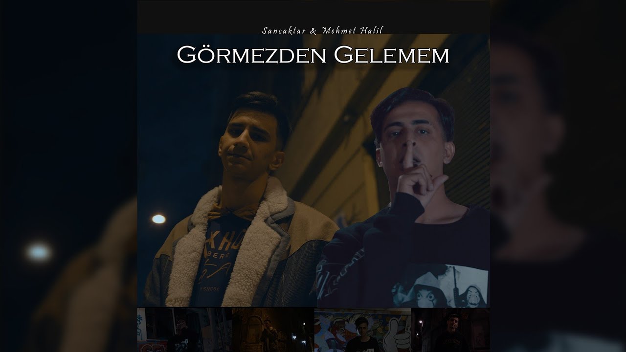 Sancaktar & Mehmet Halil - G&ouml;rmezden Gelemem (Official Music Video)