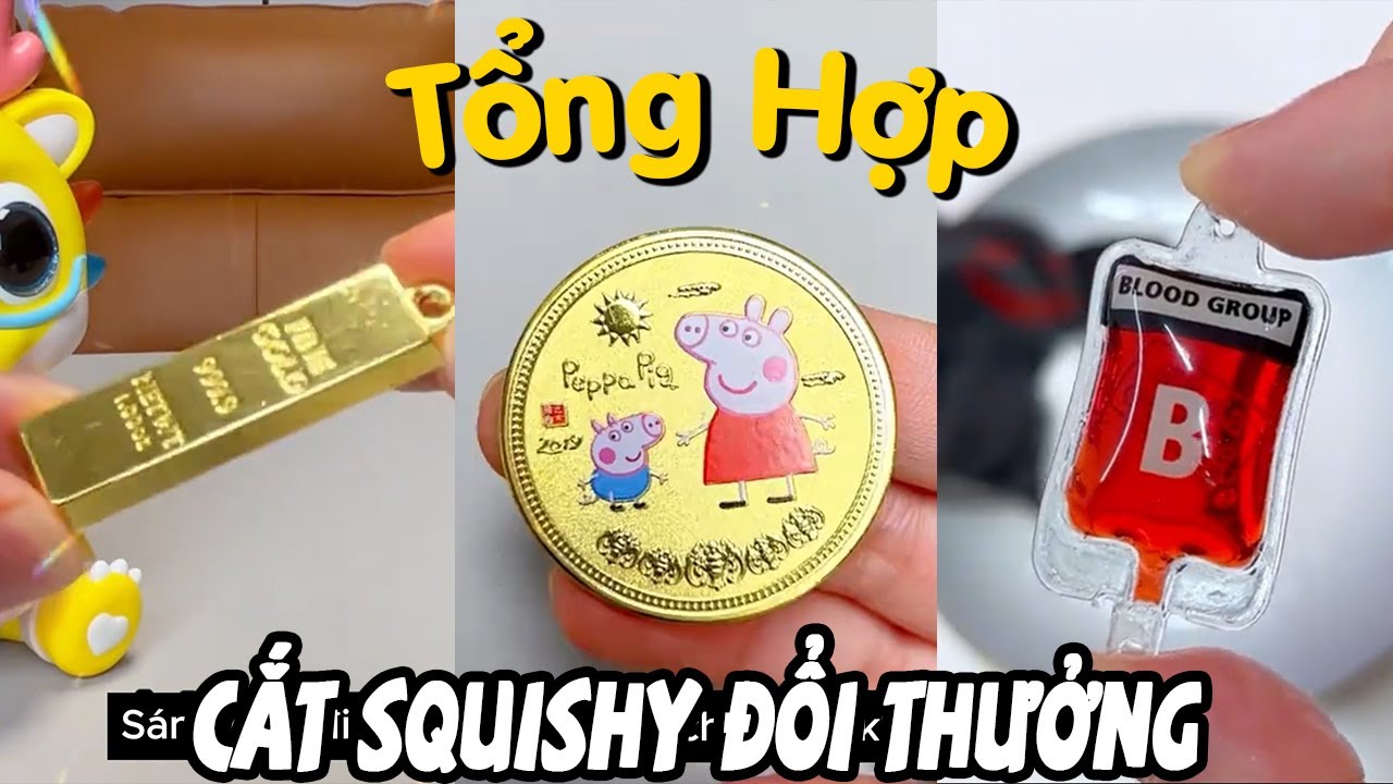 Tổng Hợp Cắt Squishy Đổi Thưởng Tập 26 | Tìm Thấy Thỏi Vàng 9999 Trong Món Đồ Chơi (Dương Thộn)