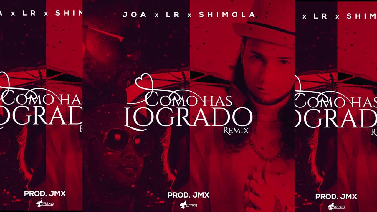 Joa El Super MC ft. LR & Shimola  - Como has logrado (REMIX) (Prod. x JMX)