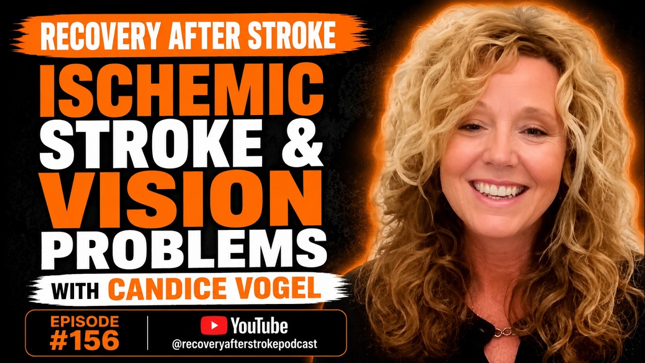 Adapting To Vision Problems After Stroke | Candice Vogel - EP 156