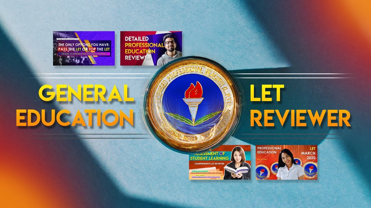 LET REVIEWER | GENERAL EDUCATION | BEED & BSED
