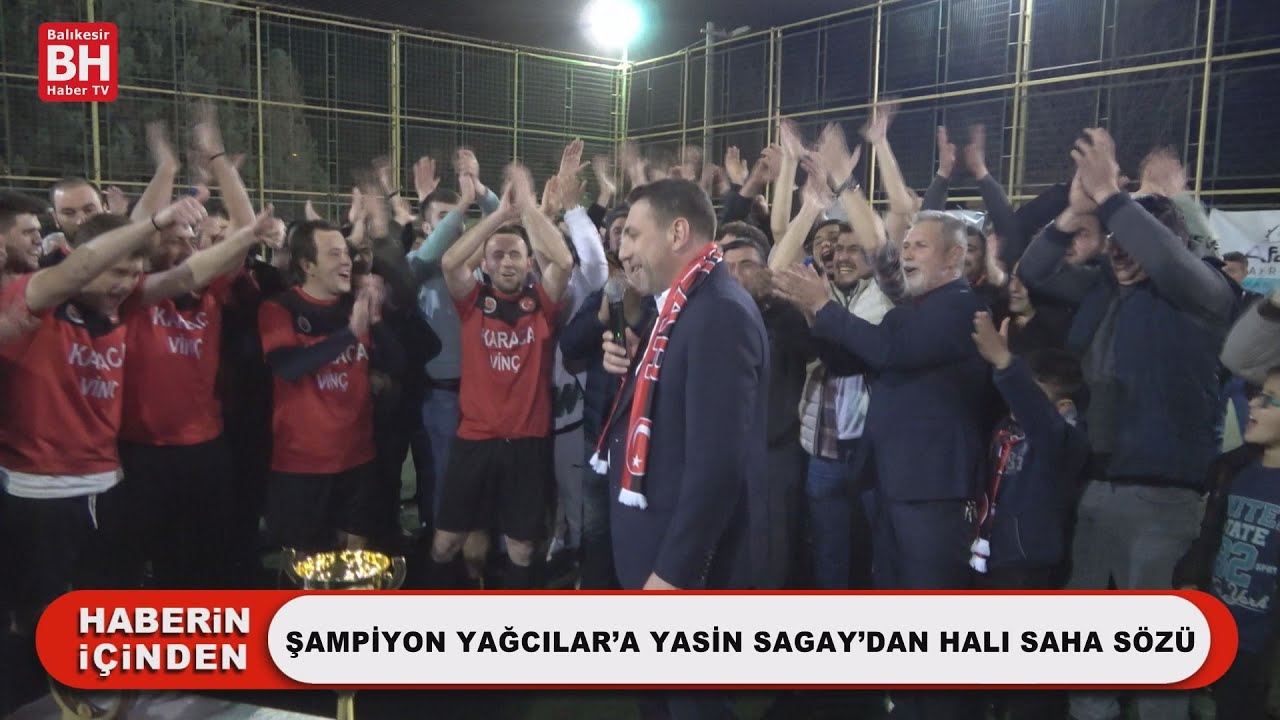 ŞAMPİYON YAĞCILAR&rsquo;A YASİN SAGAY&rsquo;DAN HALI SAHA S&Ouml;Z&Uuml;
