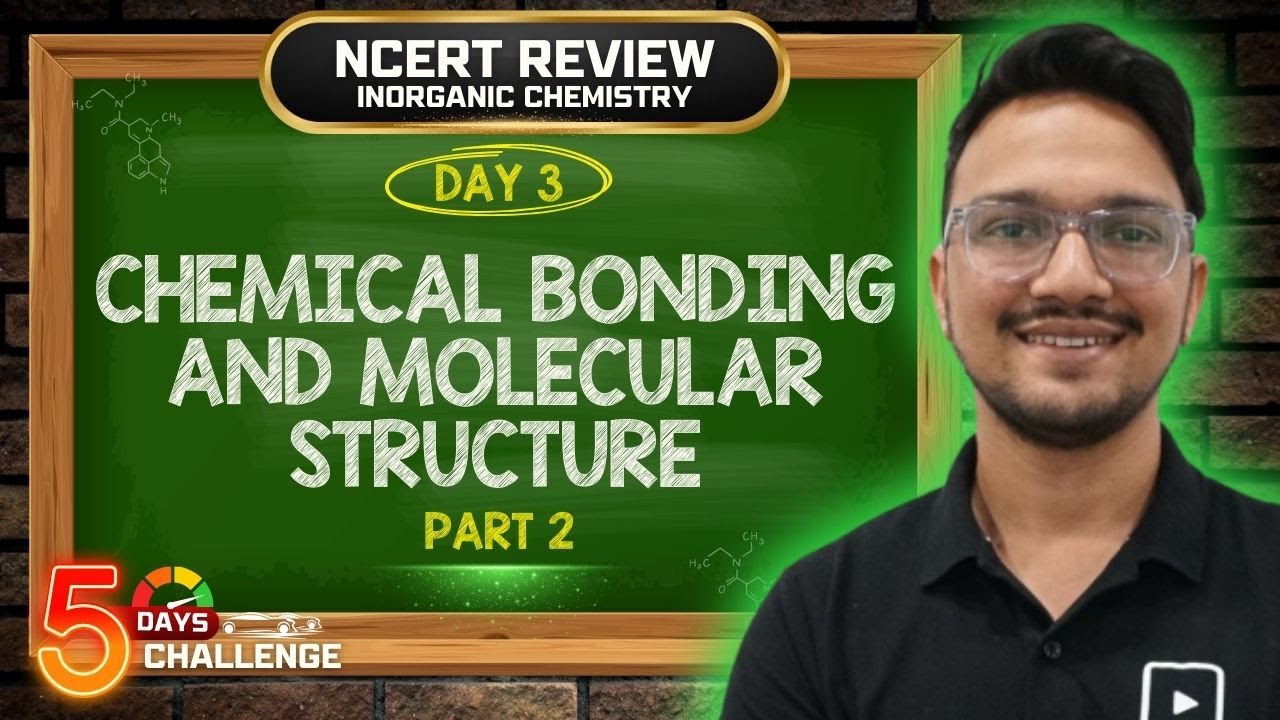 Chemical Bonding and Molecular Structure | Part 2 | NCERT Review | NEET Chemistry | NEET 2025