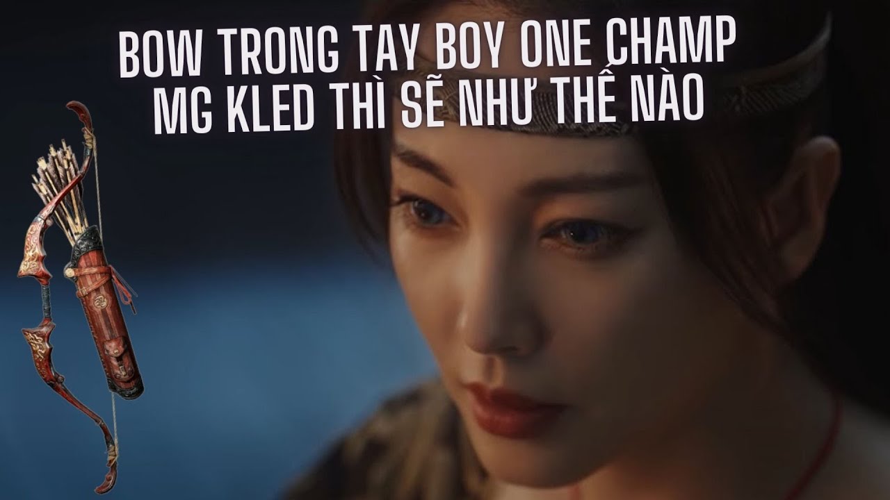MG Kled | Bow trong tay Boy One Champ MG Kled th&igrave; sẽ b&aacute; đạo như thế n&agrave;o