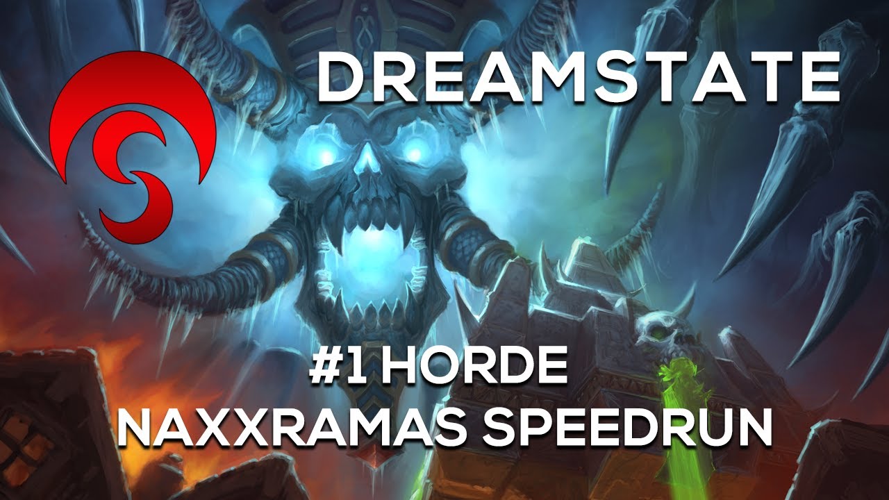 Dreamstate - World #1 Horde Naxxramas Speedrun (52:28) (Multi PoV)