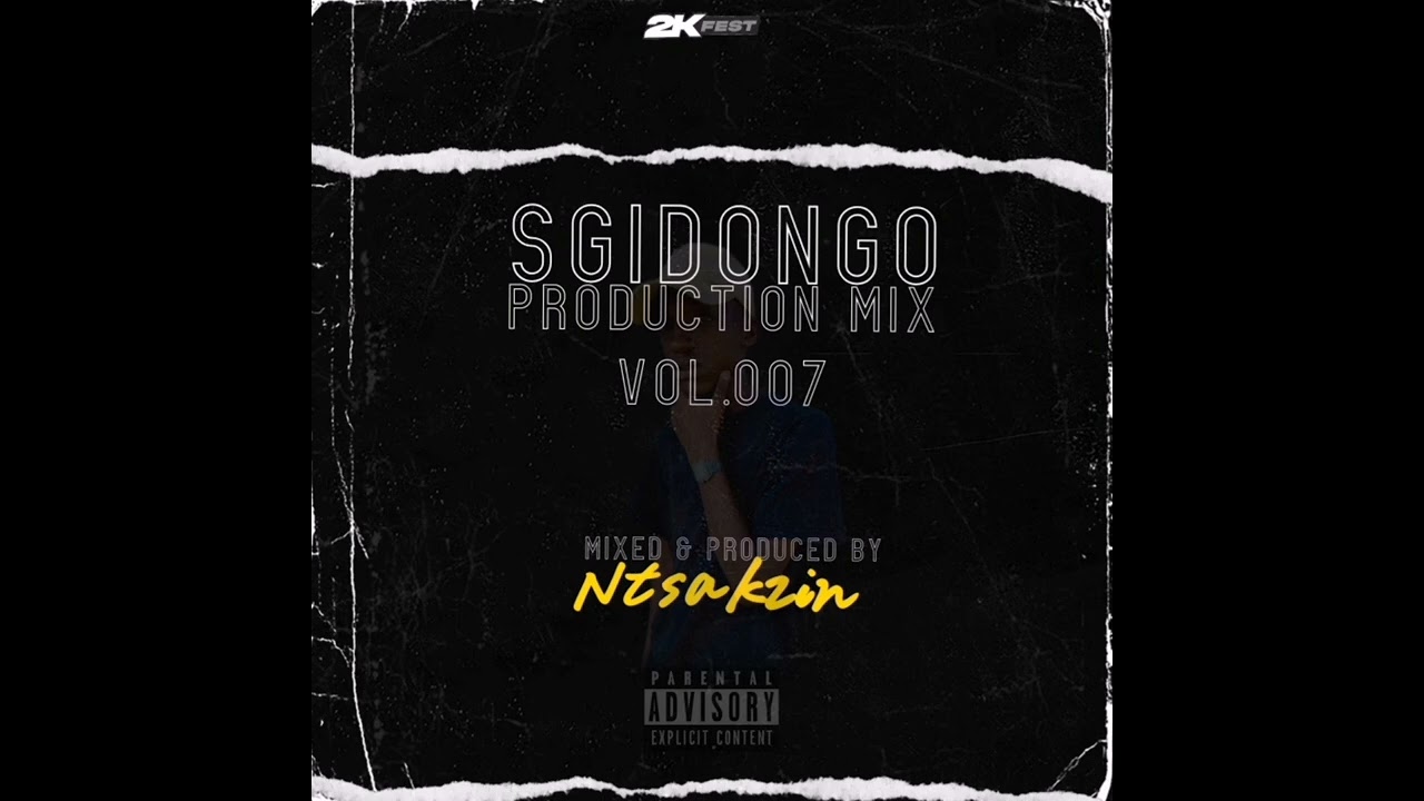 Sgidongo Production Mix Vol.007 - Ntsakzin526