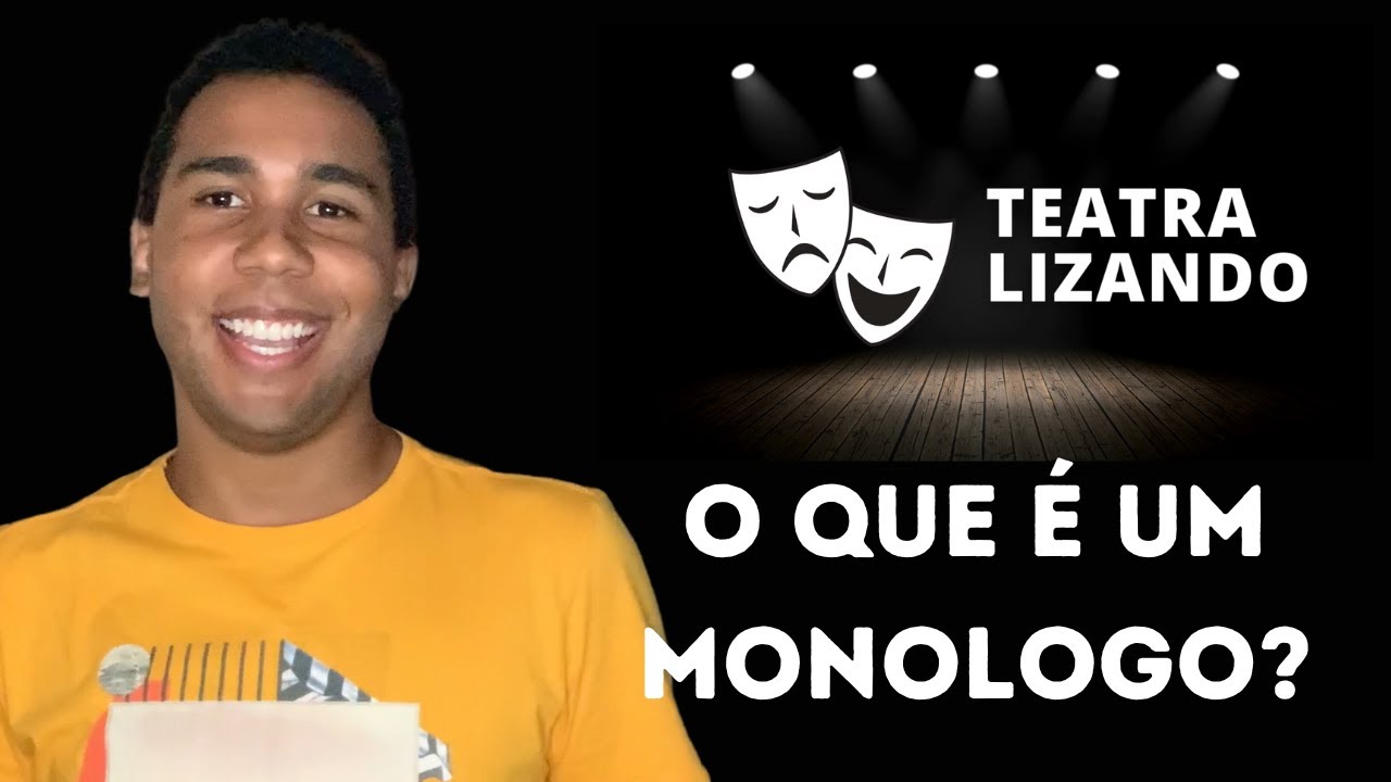 TEATRALIZANDO 01 - O que é um Monólogo?